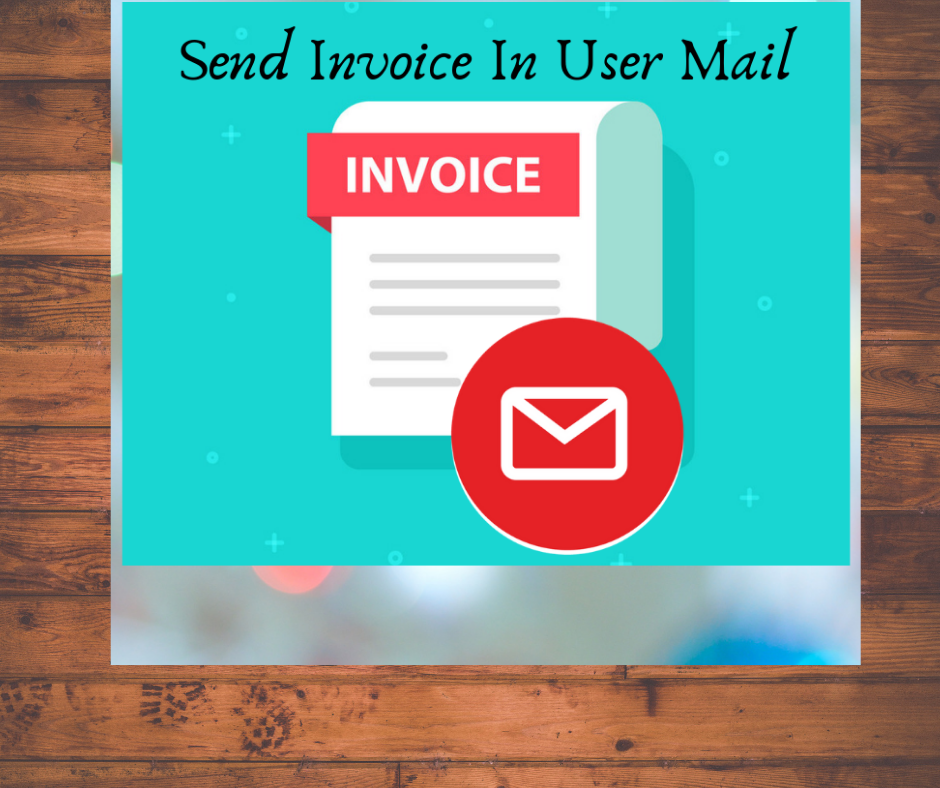 Send Email / Generate PDF of Invoice